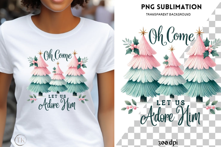 Christmas Jesus PNG | "Oh Come Let Us Adore Him" Religious Sublimation Design for Girly Coquette Christmas Gifts