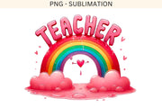 Teacher Rainbow PNG, Digital Art Download, Teacher Gift Idea, Rainbow Tshirt Design PNG, Teacher Life, School Retro PNG