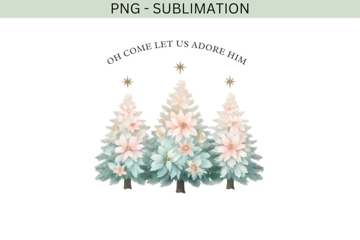 Oh Come Let Us Adore Him, Christmas Tree Design, Christian Christmas Bible Verse PNG, Religious Christmas for Girly Sublimation Download