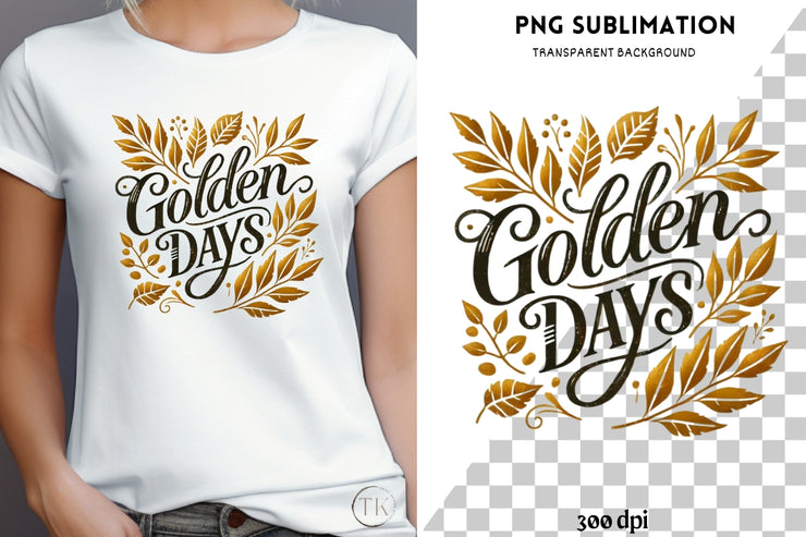 Golden Days Fall Design, Sublimation Tshirt Digital Print, Vintage Autumn Shirt Design, Transparent Fall Leaf Png, Autumn Leaves, Retro