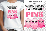 On Wednesday We Wear Pink, October Cancer Awareness PNG, Cute Pink Ghost Digital Print, Pink Halloween Ghost, Sublimation Design for Tshirts