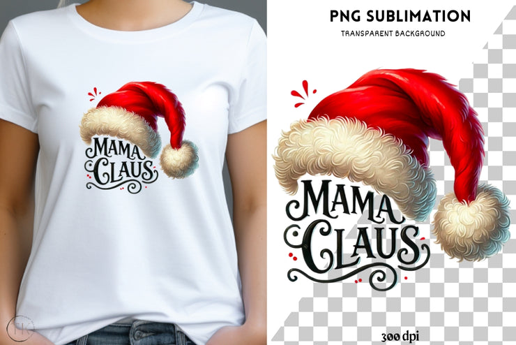 Mama Claus Santa Hat Sublimation PNG, Cute Funny Winter Quote for Christmas Hoodie, Festive Retro Christmas Sublimation Design