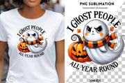 I Ghost People All Year Round PNG, Cute Halloween, Pumpkin Spice, Sublimation Design, Trending Spooky Ghost for Printables, Spooky Halloween