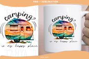 Camping Is My Happy Place Png | Camp Sublimation