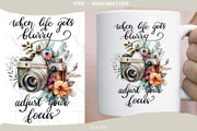 When Life Gets Blurry Adjust Your Focus Png, Floral Photo Camera