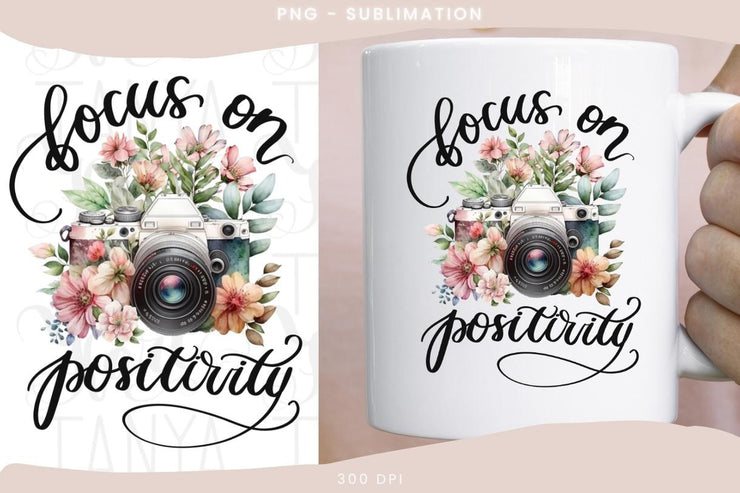 Focus On Positivity Png Instant Download Floral Photo Camera