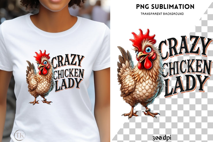 Crazy Chicken Lady, Funny Sublimation PNG, Crazy Chicken Shirt Art, Printable Digital, Quirky Chicken Lady, Farm Animal PNG