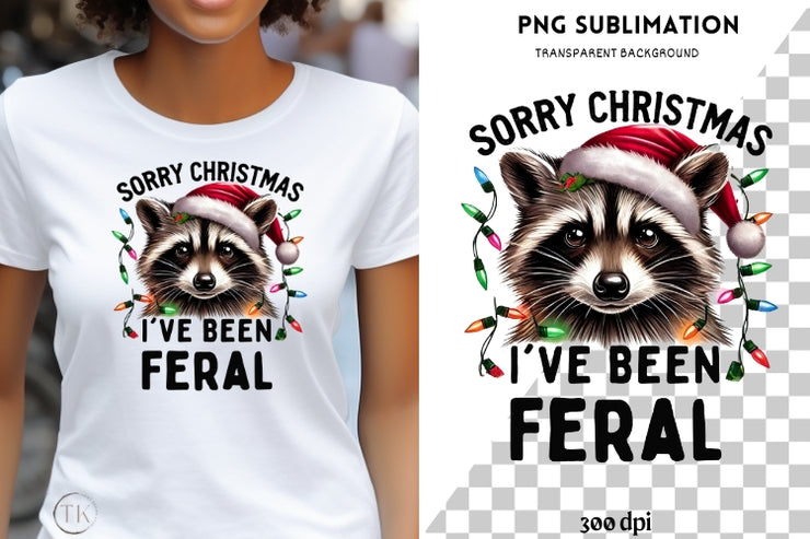 Sorry Santa, I've Been Feral PNG, Funny Raccoon Christmas Design for Preppy Holiday Shirts & Digital Downloads, Merry Christmas Sublimation