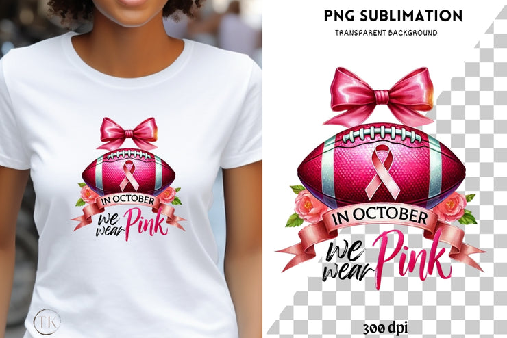 In Ocrober We Wear Pink, Coquette Stronger Than Cancer Tee, Breast Cancer Awareness, American Football Pink Ribbon Sublimation Shirt