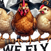 Tonight We Fly Chicken Witch PNG | Funny Halloween Chicken Design for Shirts, Sublimation & Digital Crafting, Halloween Quote