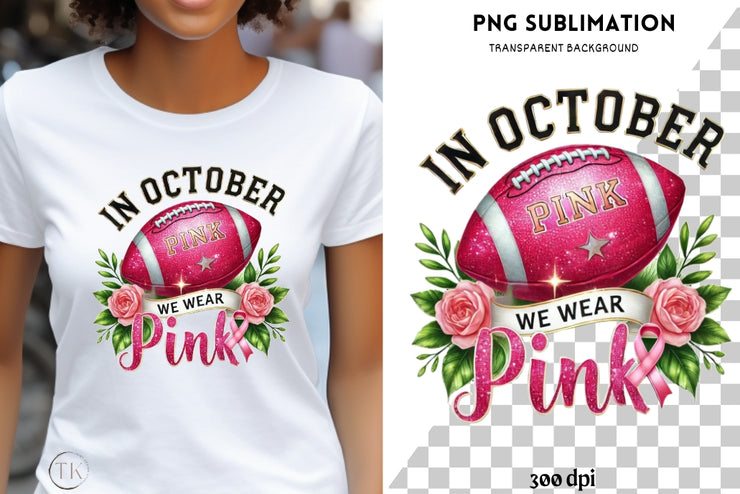 In Ocrober We Wear Pink, Breast Cancer Awareness PNG, Pink Out PNG, American Football, Tackle Breast Cancer, Stronger Than Cancer