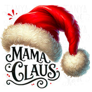 Mama Claus Santa Hat Sublimation PNG, Cute Funny Winter Quote for Christmas Hoodie, Festive Retro Christmas Sublimation Design