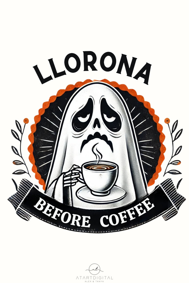 Llorona Before Coffee PNG, Mexican Halloween Ghost, Spooky Vibes, Coffee Ghost for Sublimation Designs, Conchas