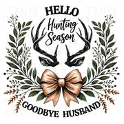 Hello Hunting Season Goodbye Husband PNG, Funny Hunting Wife Sublimation Design, Coquette Bow & Deer Antlers Digital Download