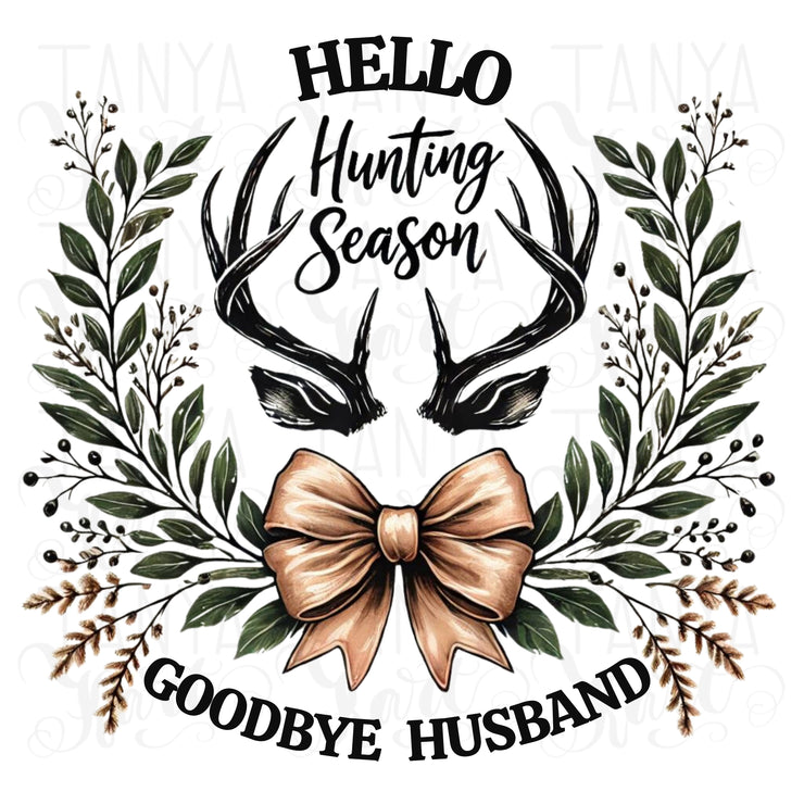 Hello Hunting Season Goodbye Husband PNG, Funny Hunting Wife Sublimation Design, Coquette Bow & Deer Antlers Digital Download