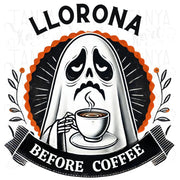 Llorona Before Coffee PNG, Mexican Halloween Ghost, Spooky Vibes, Coffee Ghost for Sublimation Designs, Conchas