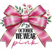 In Ocrober We Wear Pink, Breast Cancer Awareness Ribbon Design, Faith Over Fear, Stronger Than Cancer, Pink Out, Coquette October PNG