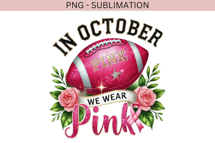 In Ocrober We Wear Pink, Breast Cancer Awareness PNG, Pink Out PNG, American Football, Tackle Breast Cancer, Stronger Than Cancer