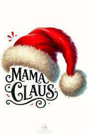 Mama Claus Santa Hat Sublimation PNG, Cute Funny Winter Quote for Christmas Hoodie, Festive Retro Christmas Sublimation Design