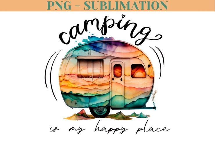 Camping Is My Happy Place Png | Camp Sublimation