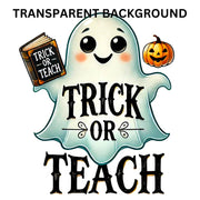 Trick or Teach PNG Digital Download Set, Cute Ghost Designs for Sublimation & Print on Demand, Digital Crafting, Funny Transparent Designs