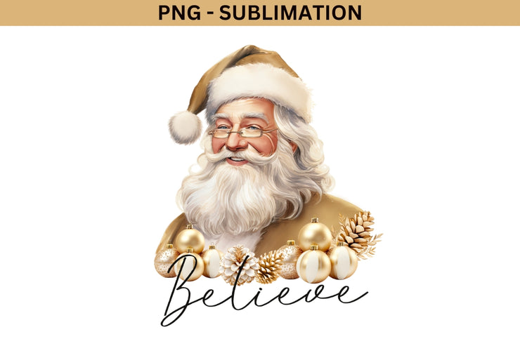 Believe in Santa Claus PNG: Christmas Sublimation Designs