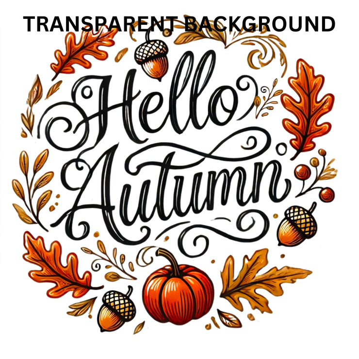 Hello Autumn Quotes, Transparent Digital Downloads, Autumn Vibes, Cozy Up for Fall, PNG Designs, Golden Days Sublimation, Funny Fall Sayings