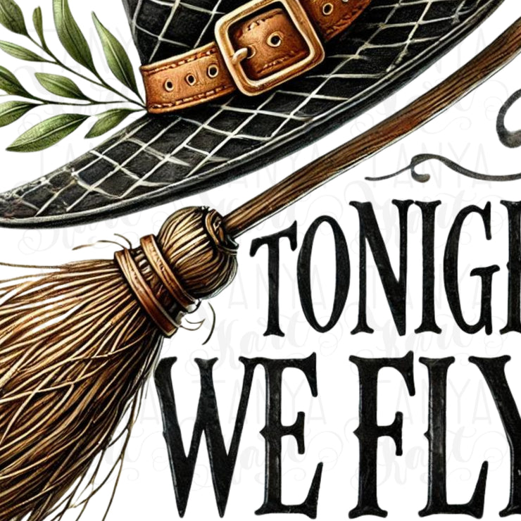 Tonight We Fly Halloween Witch Broom PNG, Transparent Designs for Stickers, Sublimation & Spooky Printables, Witch Broomstick PNG, Quote