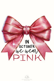 In Ocrober We Wear Pink, Breast Cancer Awareness Pink Ribbon Shirt Design, October Pink Coquette Cancer Awareness PNG, Sublimation Design