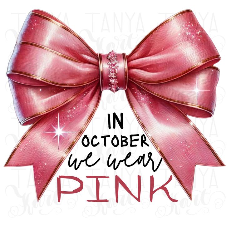 In Ocrober We Wear Pink, Breast Cancer Awareness Pink Ribbon Shirt Design, October Pink Coquette Cancer Awareness PNG, Sublimation Design