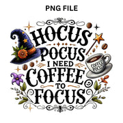 Hocus Pocus I Need Coffee Png, Halloween Coffee Bundle, Funny Shirt Designs, PNGs for Sublimation, Print on Demand, Coffee Quotes PNGs