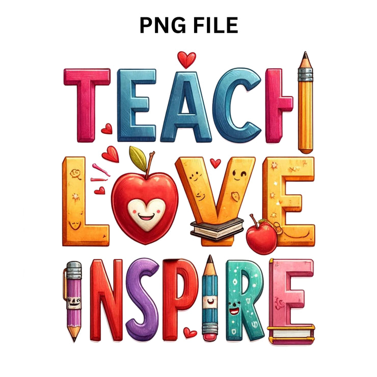 Teach Love Inspire Png, Teacher's Life Inspirational Quote, Retro Teaching Shirt Design, Sublimation Design, Love School, Digital Download