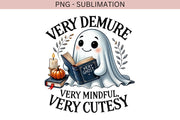 Very Demure, Very Mindful, Very Cutesy for Cute T-Shirt Sublimation & Reading Ghost Design PNG, Funny Quote, Digital File, T-Shirt Designs