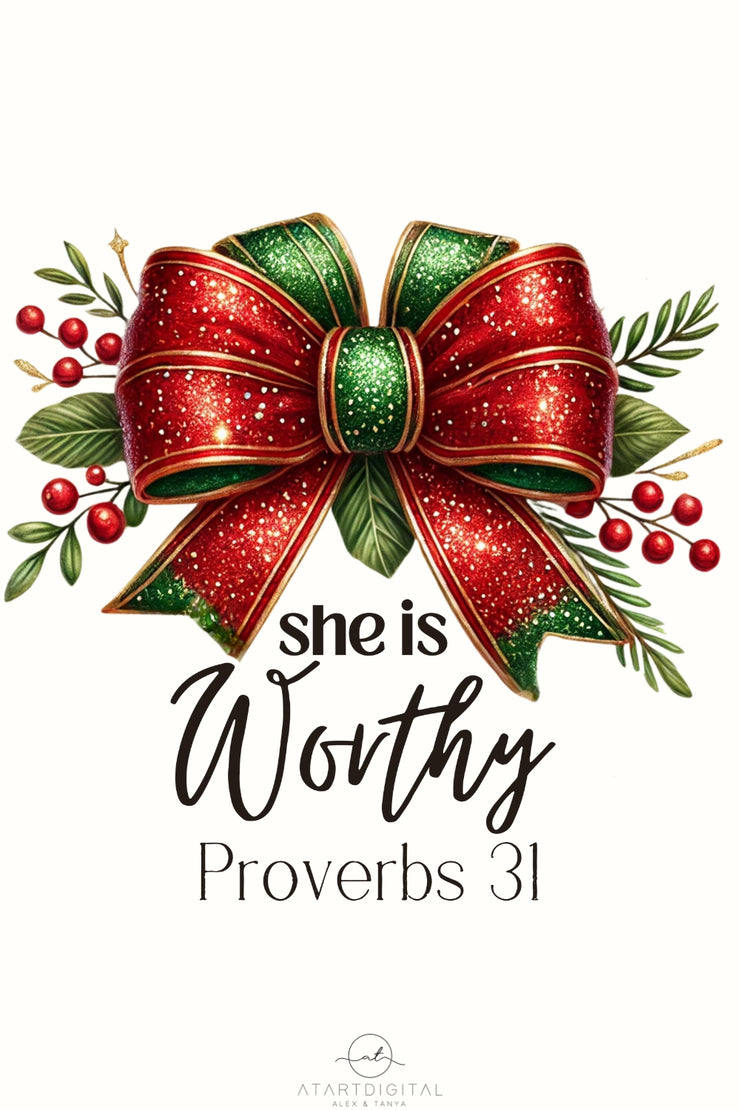 She Is Worthy PNG | Proverbs 31 Christian Sublimation Design with Coquette Bow for Women’s Faith Shirts, Religious Digital Bible Verse PNG