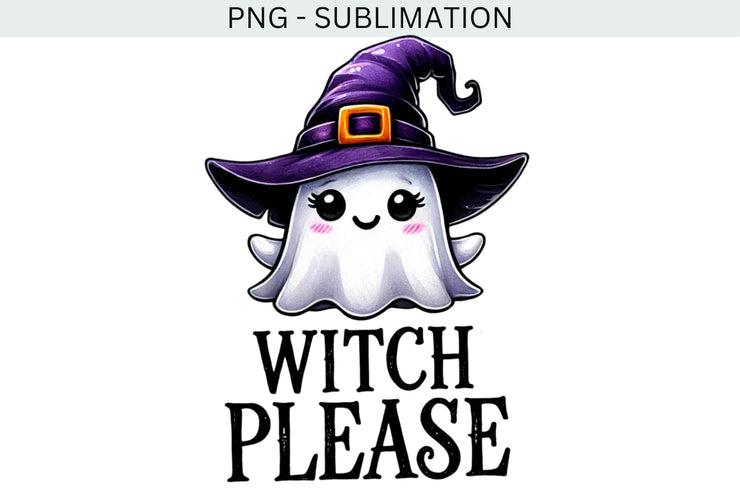 Witch Please Png Ghost, Spooky Halloween Witch Hat Design, Ghost Sublimation Printable, Transparent Digital Download, Spooky Vibes Design