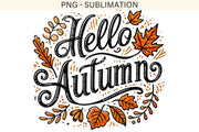 Hello Autumn, Fall Vibes, Digital Print for Tshirt Designs & Card Making, Sublimation PNG, Retro Fall, Transparent Fall, Crafting Download