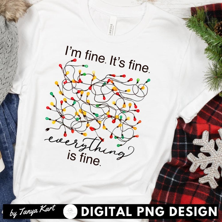 It's Fine I'm Fine Everything is Fine PNG Digital Download