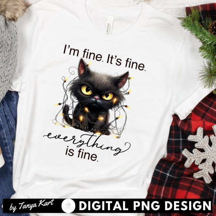 I'm Fine It's Fine Everything is Fine, Grumpy Black Cat Design Png for Sublimation