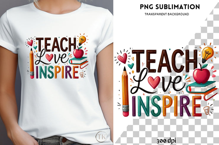 Teach, Love, Inspire, Digital Crafting File, Teacher Quote, Digital Print for Tshirt Designs, Transparent Designs, Sublimation PNG