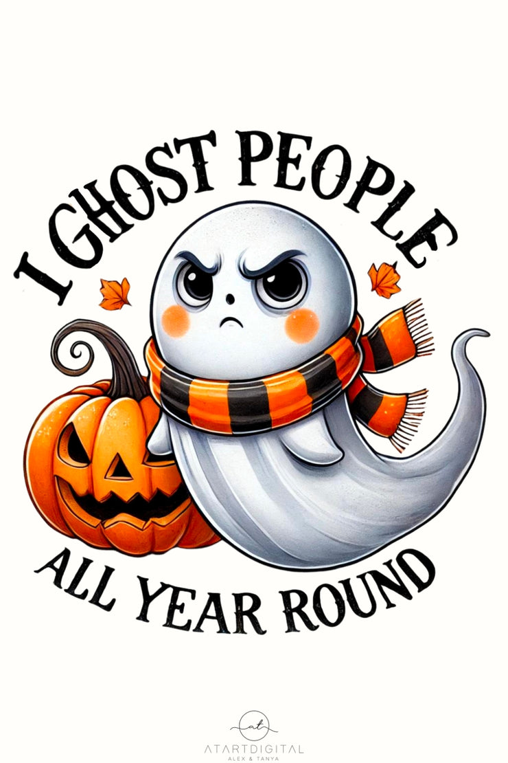 I Ghost People All Year Round PNG, Cute Halloween, Pumpkin Spice, Sublimation Design, Trending Spooky Ghost for Printables, Spooky Halloween