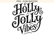 Holly Jolly Vibes PNG, Retro Christmas PNG, Fun Sayings, Christmas Card Making, Festive Quotes & Designs, Holiday Sublimation