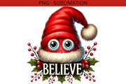 Christmas Hat Believe PNG for Shirt Design & Card Making, Funny Santa Hat Digital Print, Cute Christmas Instant Download, Transparent Design