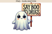 Say Boo to Drugs Funny Halloween PNG: Sublimation Design