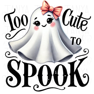 Too Cute to Spook Halloween, Cute Ghost PNG, Spooky Babe Sublimation & Transparent Halloween Sticker Designs for Kids Shirts