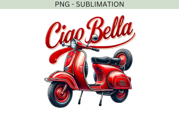 Ciao Bella Italian PNG | Red Scooter and Italy Digital Download for Card Making & Sublimation Designs