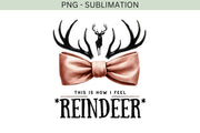 This is How I Feel Reindeer PNG, Cute Retro Coquette Christmas Reindeer Design for Trendy Holiday Shirts & Sublimation, Digital Downloads