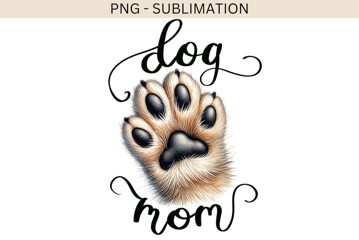 Dog Mom PNG Digital Print for Commercial Use, Dog Mama Shirt Sublimation Graphics Instant Download, Paw Print Design, Tshirt Sublimation