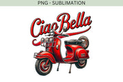 Italian Digital Print PNG | Red Scooter & Ciao Bella Art for T-Shirt Designs, Card Making & Digital Downloads