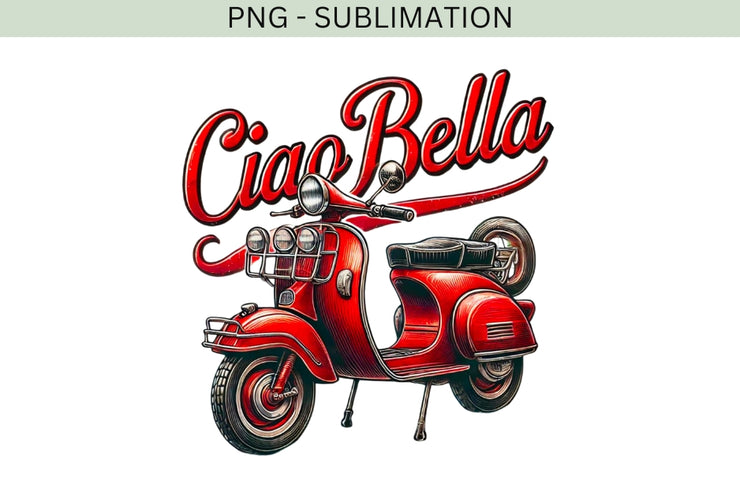 Italian Digital Print PNG | Red Scooter & Ciao Bella Art for T-Shirt Designs, Card Making & Digital Downloads