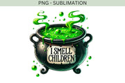 I Smell Children PNG, Spooky Halloween Cauldron Design for T-Shirt Sublimation, Funny Halloween Vibes Digital Download, Fall DTF Transfer